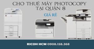 Dịch vụ cho thuê máy photocopy giá rẻ tại quận 8