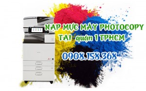 Dịch vụ nạp mực máy photocopy tại quận 1