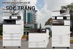 Bán máy photocopy cũ giá rẻ tại tỉnh Sóc Trăng