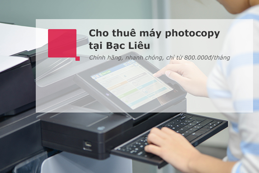 cho thuê máy tại bạc liêu