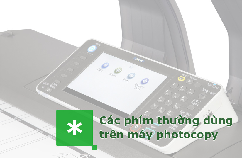 các phím thường dùng trên máy photocopy